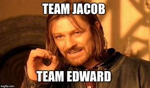 Image result for Team Jacob Meme