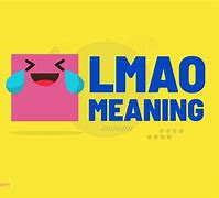 Image result for Lmao Means