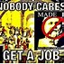 Image result for No One Cares What You Think Meme
