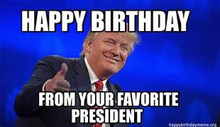 Image result for Happy Birthday Meme President