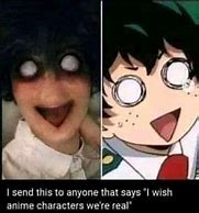 Image result for If I Were Real Anime Meme