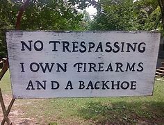 Image result for Funny Redneck No Trespassing Signs
