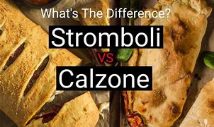 Image result for Stromboli vs Calzone