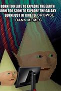 Image result for Dank Memes to Make You Laugh