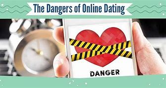 Image result for Dangers of Online Dating