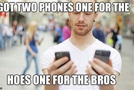 Image result for 2 Cell Phones Meme