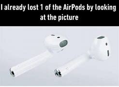 Image result for Lost Air Pod Memes