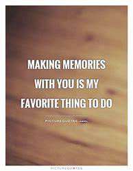 Image result for Sweet Memories Quotes