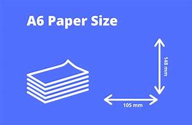Image result for What Size Is A6 Paper