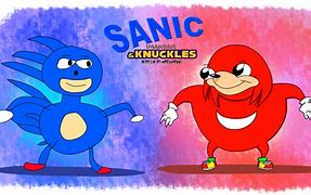 Image result for Sanic and Ugandan Knuckles