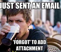 Image result for Forgetting Attachment Meme