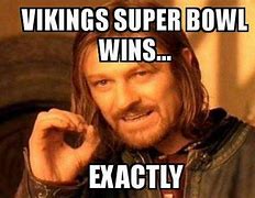 Image result for Vikings Win Meme