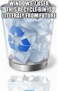 Image result for Empty Recycle Bin with Thousand of Files Memes