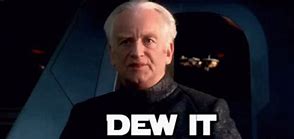 Image result for dew it memes templates