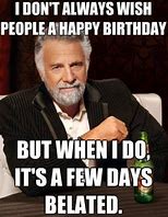 Image result for Funny Late Birthday Meme