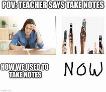 Image result for How Girls Be Taking Notes Meme