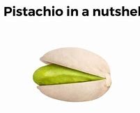 Image result for Pistachio for Sale Meme