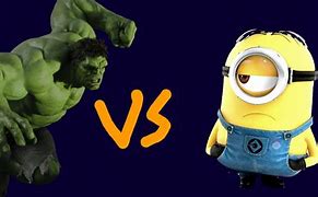 Image result for Hulk vs Minion