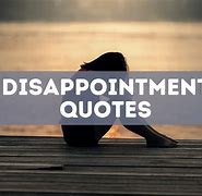 Image result for Quotes About Disappointment in People