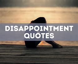 Image result for Friends Disappoint You Quotes