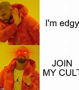 Image result for Join My Cult Meme