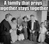 Image result for Prayer Group Meme