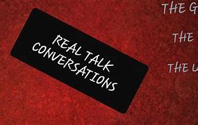 Image result for Real Talk Themes