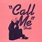 Image result for Call Me Images