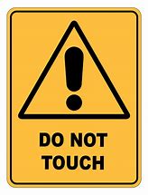 Image result for Warning Don't Touch My Stuff