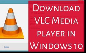 Image result for VLC Player for Windows 10 64-Bit Download