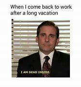 Image result for Coming Back to Work From Vacation Meme