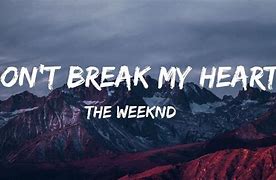 Image result for Don't Broke My Hear Ever