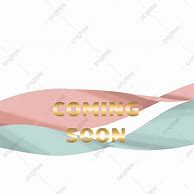 Image result for Coming Soon Gold PNG