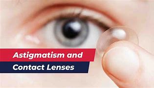 Image result for Wearing Contacts with Astigmatism