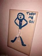 Image result for Funny Saying for a Light Switch