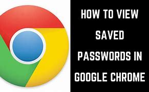 Image result for Show Passwords in Google Chrome