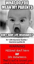 Image result for Funny Sayings About Life Insurance