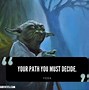 Image result for Famous Yoda Quotes Sayings