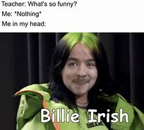 Image result for Billie Irish Meme