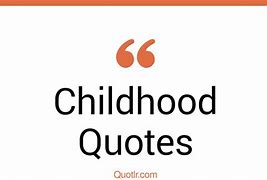 Image result for Childhood Home Quotes
