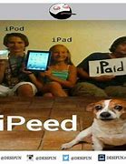 Image result for iPad iPhone I Paid Ipeed Meme