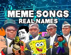 Image result for List of Meme Songs
