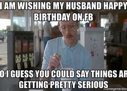 Image result for Husband Birthday Meme
