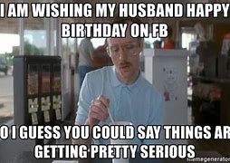 Image result for Happy Birthday Husband Meme
