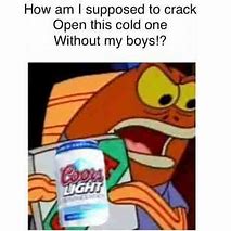 Image result for Do You Have Anymore Crack Meme