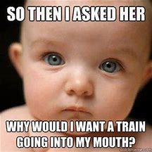 Image result for Questions Baby Meme