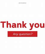 Image result for Thank You for Your Time Any Questions