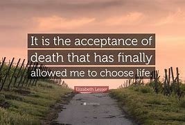 Image result for Quotes About Accepting Death