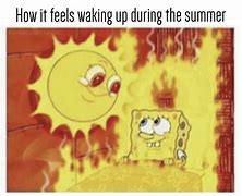 Image result for California Summer Heat Meme