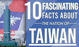 Image result for 10 Facts About Taiwan